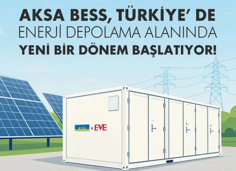 Aksa BESS, Türkiye’de enerji depolama alanında yeni bir dönem başlatıyor